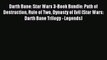 Darth Bane: Star Wars 3-Book Bundle: Path of Destruction Rule of Two Dynasty of Evil (Star