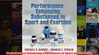 Performance Enhancing Substances in Sport and Exercise