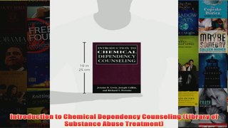 Introduction to Chemical Dependency Counseling Library of Substance Abuse Treatment