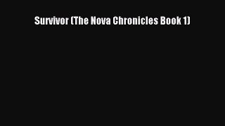 Survivor (The Nova Chronicles Book 1) [Read] Full Ebook