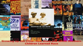 PDF Download  Growing Up Jim Crow How Black and White Southern Children Learned Race Download Online