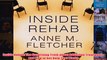 Inside Rehab The Surprising Truth about Addiction Treatment  and How to Get Help That