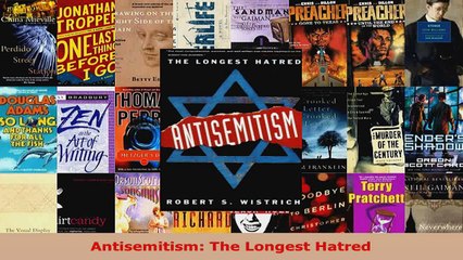 Read  Antisemitism The Longest Hatred EBooks Online