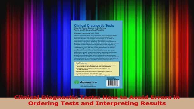 Clinical Diagnostic Tests How to Avoid Errors in Ordering Tests and Interpreting Results Read Online