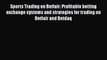 Sports Trading on Betfair: Profitable betting exchange systems and strategies for trading on