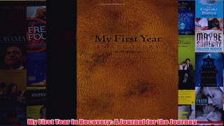 My First Year in Recovery A Journal for the Journey