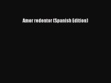 Amor redentor (Spanish Edition) [PDF] Online