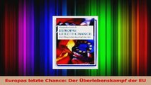Lesen  Europas letzte Chance Der Überlebenskampf der EU Ebook Online