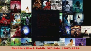 Read  Floridas Black Public Officials 18671924 EBooks Online