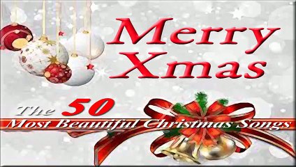 Merry Christmas - The 50 Most Beautiful Christmas Songs #1