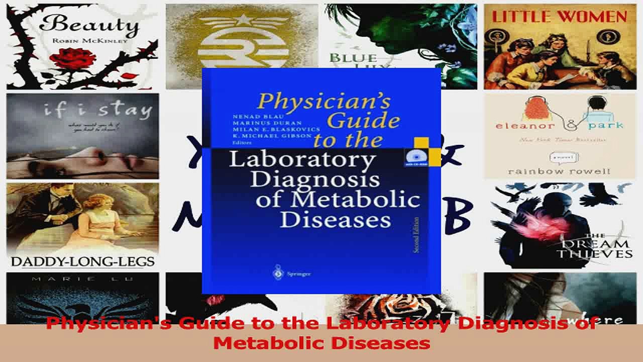 Physicians Guide to the Laboratory Diagnosis of Metabolic Diseases Read Online