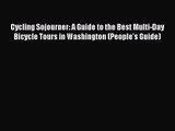 Cycling Sojourner: A Guide to the Best Multi-Day Bicycle Tours in Washington (People's Guide)