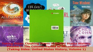 Read  Taking Sides Clashing Views in United States History Volume 1 The Colonial Period to Ebook Free