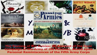 Download  The Passing of the Armies An Account of the Final Campaign of the Army of the Potomac Ebook Free