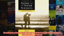 Handbook of Aging and the Social Sciences Seventh Edition Handbooks of Aging