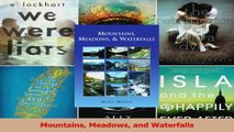 Read  Mountains Meadows and Waterfalls Ebook Free