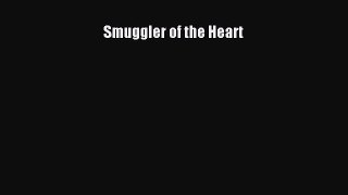 Smuggler of the Heart [PDF] Online
