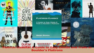 Read  Flatiron Classics A Guide to Easy Climbs and Trails in Boulders Flatirons PDF Free