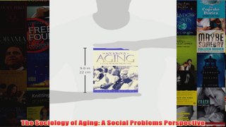 The Sociology of Aging A Social Problems Perspective