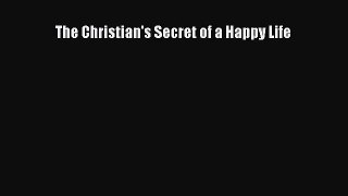 The Christian's Secret of a Happy Life [PDF] Full Ebook