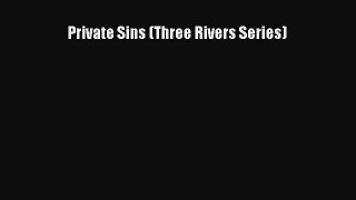 Private Sins (Three Rivers Series) [PDF] Full Ebook