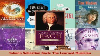 Read  Johann Sebastian Bach The Learned Musician Ebook Free