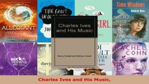 Read  Charles Ives and His Music PDF Online
