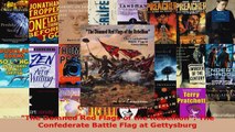 Download  The Damned Red Flags of the Rebellion The Confederate Battle Flag at Gettysburg PDF Free