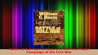 Download  Battle at Bull Run A History of the First Major Campaign of the Civil War PDF Free