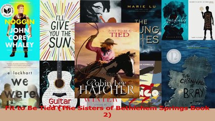Fit to Be Tied The Sisters of Bethlehem Springs Book 2 PDF
