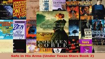 Safe in His Arms Under Texas Stars Book 2 Read Online