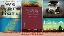 Download  Comedy Stars at 78 Rpm Biographies and Discographies of 89 American and British Recording Ebook Free