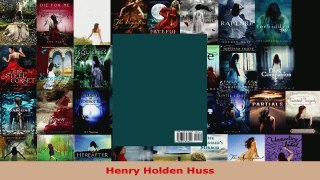 Read  Henry Holden Huss EBooks Online