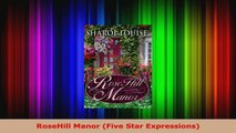 Read  RoseHill Manor Five Star Expressions Ebook Free