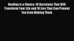 Healing is a Choice: 10 Decisions That Will Transform Your Life and 10 Lies That Can Prevent