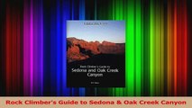 Download  Rock Climbers Guide to Sedona  Oak Creek Canyon PDF Online