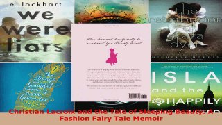 Download  Christian Lacroix and the Tale of Sleeping Beauty A Fashion Fairy Tale Memoir Ebook Free