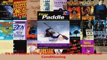 Read  Fit to Paddle  The Paddlers Guide to Strength and Conditioning Ebook Free