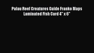 Palau Reef Creatures Guide Franko Maps Laminated Fish Card 4 x 6 [PDF] Online