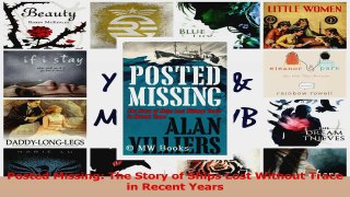 Read  Posted Missing The Story of Ships Lost Without Trace in Recent Years Ebook Free