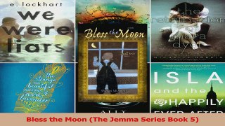 Download  Bless the Moon The Jemma Series Book 5 Ebook Online