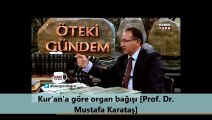 Kur'an'a göre organ bağışı [Prof. Dr. Mustafa Karataş]