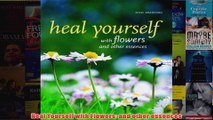Heal Yourself with Flowers and other essences