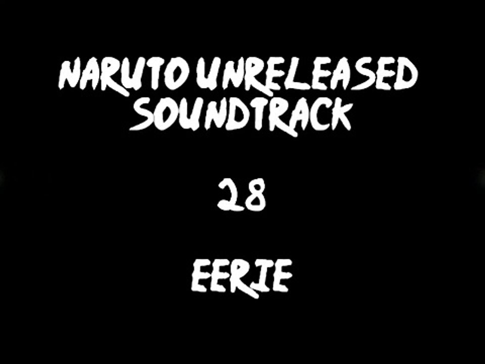 Naruto Unreleased Soundtrack - Eerie