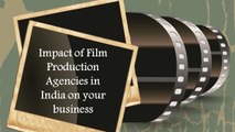 Film Production Agencies in India, Bangalore, Chennai, Hyderabad