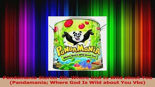 Read  Pandamania Starter Kit Where God Is Wild about You Pandamania Where God Is Wild about Ebook Free