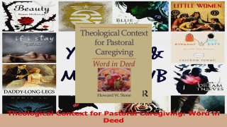 Download  Theological Context for Pastoral Caregiving Word in Deed PDF Free