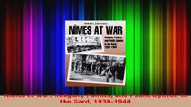 Read  Nimes at War Religion Politics and Public Opinion in the Gard 19381944 EBooks Online