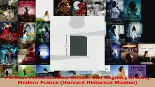 PDF Download  Perilous Performances Gender and Regency in Early Modern France Harvard Historical PDF Full Ebook