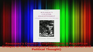 Download  Rousseaus CounterEnlightenment A Republican Critique of the Philosophes SUNY series in PDF Free